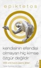 Kendisinin Efendisi Olmayan Hic Kimse Özgür Degildir