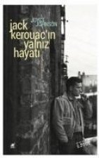 Jack Kerouacin Yalniz Hayati