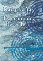 Kayip ve Yas icin Danismanlik Becerileri