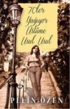 70ler Yagiyor Üstüme Usul Usul