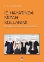 Is Hayatinda Mizah Kullanimi