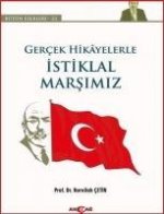 Gercek Hikayelerle Istiklal Marsimiz