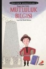 Türkcenin Muhafizlari 3 - Mutluluk Bilgisi
