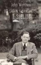 Bir Sairin Yasamöyküsü T. S. Eliot