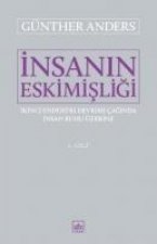 Insanin Eskimisligi 1. Cilt