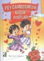 Peygamberimizin Kücük Dostlari