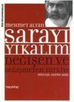 Sarayi Yikalim; Degisen ve Degismeyen Türkiye