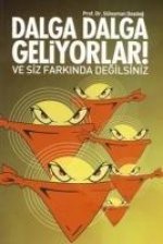 Dalga Dalga Geliyorlar