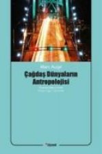 Cagdas Dünyalarin Antropolojisi