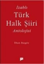 Izahli Türk Halk Siiri Antolojisi