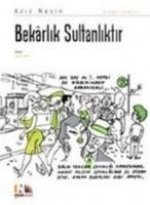 Bekarlik Sultanliktir