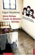 Bana Günes, Cicek ve Resmini Gönder