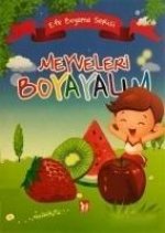 Meyveleri Boyayalim - Efe Boyama Serisi