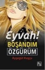 Eyvah Bosandim Özgürüm