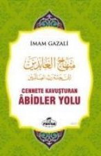 Cennete Kavusturan Abidler Yolu