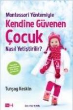 Montessori Yöntemiyle Kendine Güvenen Cocuk Nasil Yetistirilir