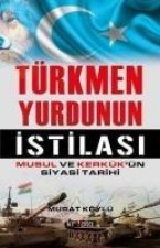 Türkmen Yurdunun Istilasi