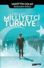 Her Sey Milliyetci Türkiye Icin