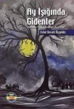 Ay Isiginda Gidenler