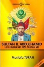 Sultan 2. Abdulhamid - Ulu Hakan mi Kizil Sultan mi