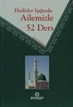 Hadisler Isiginda Ailemizle 52 Ders