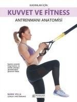 Kadinlar Icin Kuvvet ve Fitness Antrenmani Anatomisi