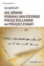 Genc Dönem Osmanli Maliyesinde Police Kullanimi ve Policeci Esnafi