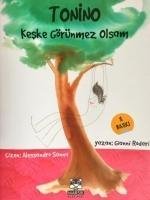 Tonino - Keske Görünmez Olsam