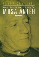 Dostlarinin Gözüyle Musa Anter