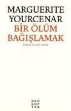 Bir Ölüm Bagislamak