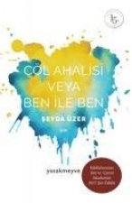 Cöl Ahalisi Veya Ben ile Ben