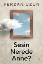 Sesin Nerede Anne