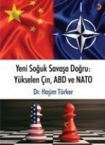 Yeni Soguk Savasa Dogru Yükselen Cin, ABD ve NATO
