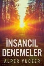 Insancil Denemeler