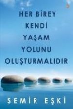 Her Birey Kendi Yasam Yolunu Olusturmalidir