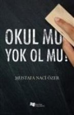 Okul Mu Yok Ol Mu