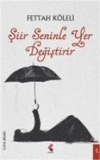 Siir Seninle Yer Degistirir