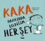 Kaka Hakkinda Bildigim Her Sey