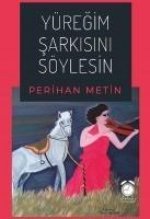 Yüregim Sarkisini Söylesin