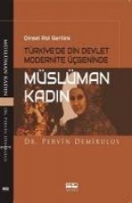Dinsel Rol Gerilimi Türkiyede Din Devlet Modernite Ücgeninde Müslüman Kadin