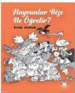 Hayvanlar Bize Ne Ögretir