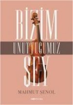 Bizim Unuttugumuz Sey