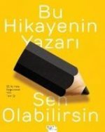 Bu Hikayenin Yazari Sen Olabilirsin