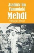 Atatürkün Yanindaki Mehdi