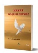 Hayat Bosluk Sevmez