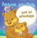 Annem ve Ben Cok Iyi Arkadasiz