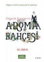 Organik Eczanemin Aroma Kokulu Bahcesi