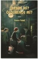 Ölende Mi Öldürende Mi