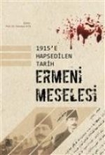 1915e Hapsedilen Tarih Ermeni Meselesi