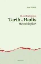 Hicret Baglaminda Tarih ve Hadis Metodolojileri